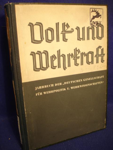 Volk und Wehrkraft. Jahrbuch der "Deutschen Gesellschaft für Wehrpolitik und Wehrwissenschaften" 1936.