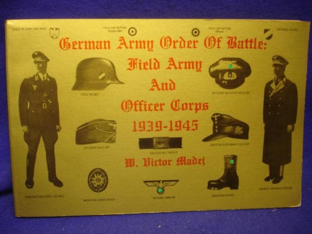 German Army Order of Battle: Field Army and Officer Corps 1939-1945.