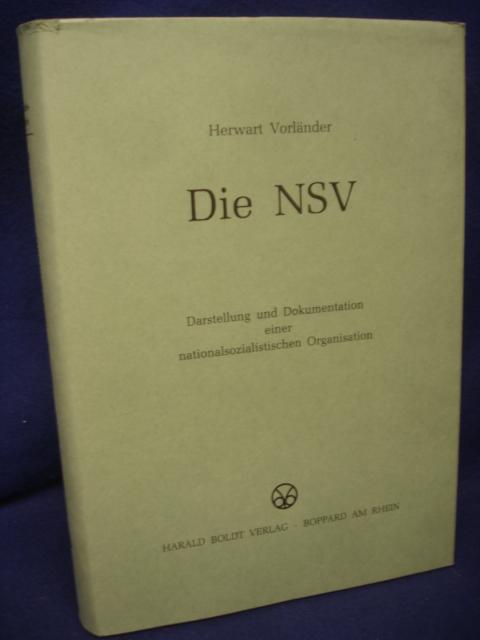 Die NSV. Darstellung und Dokumentation einer nationalsozialistischen Organisation.
