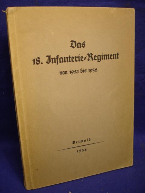 Das 18. Infanterie-Regiment von 1921 bis 1932. In Zusammenarbeit mit Offizieren und Beamten des Regiments herausgegeben.