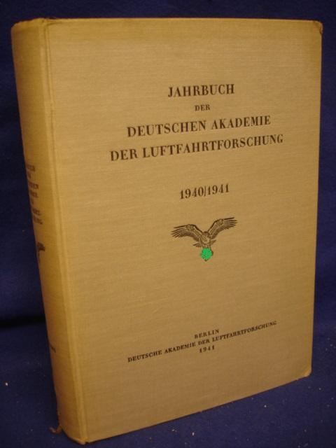 Jahrbuch 1940/1941 der Deutschen Akademie für Luftfahrtforschung, u.a. mit folgenden Themen: Störungen im Funkbetrieb/ Erwärmung von Maschinengewehrläufen u.a. Themen.