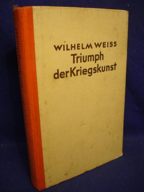 Triumph der Kriegskunst. Das Kriegsjahr 1940 in der Darstellung des "Völkischen Beobachters". 