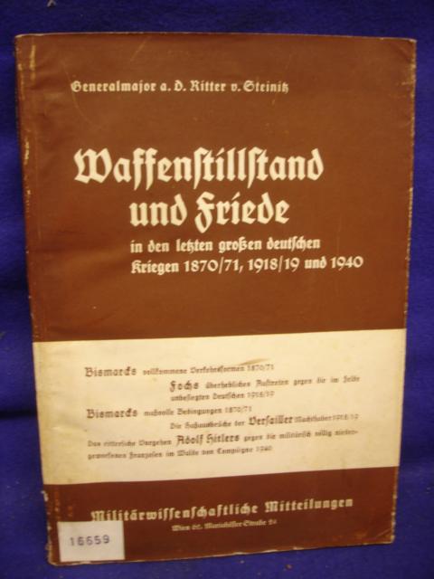Waffenstillstand und Friede in den letzten großen deutschen Kriegen 1870/71, 1918/19 und 1940