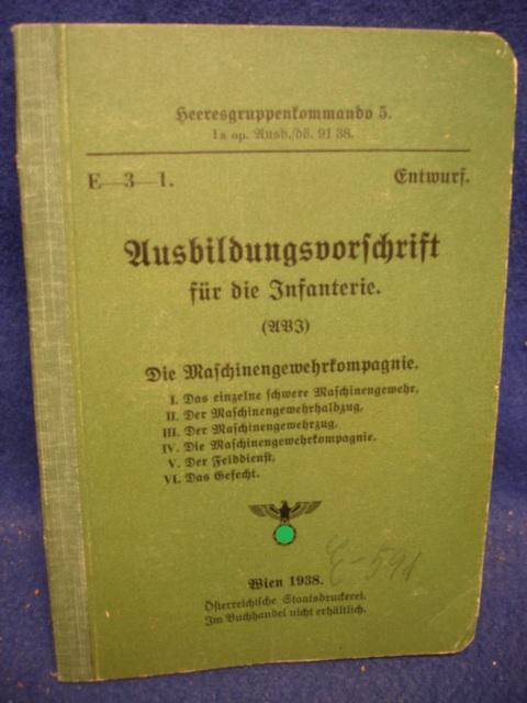 E.3 - 1. Entwurf. Ausbildungsvorschrift für die Infanterie. Die Maschinengewehrkompanie. Seltene Österreichische Ausgabe!
