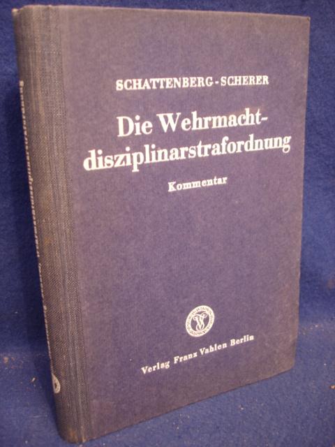 Die Wehrmacht-Disziplinarstrafordnung mit Erläuterungen.