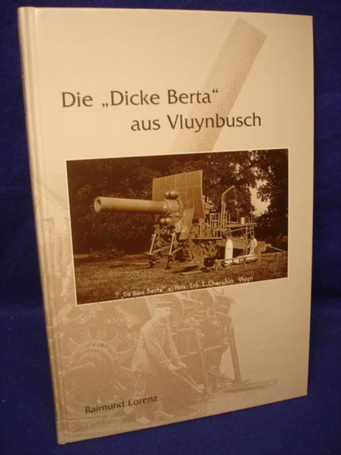 Die "Dicke Berta" aus Vluynbusch