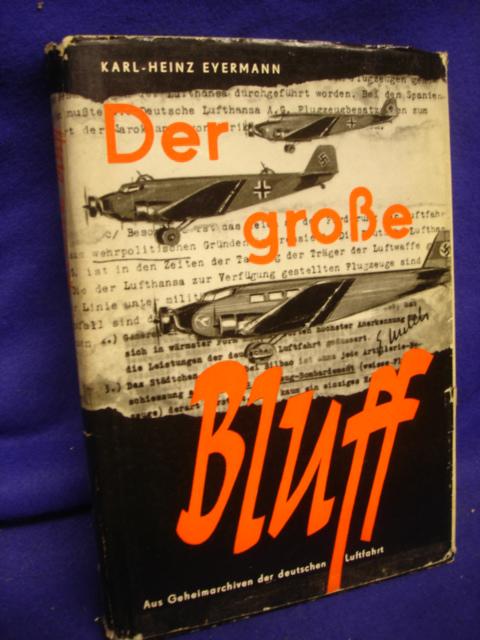 Der große Bluff. aus Geheimarchiven der deutschen Luftfahrt