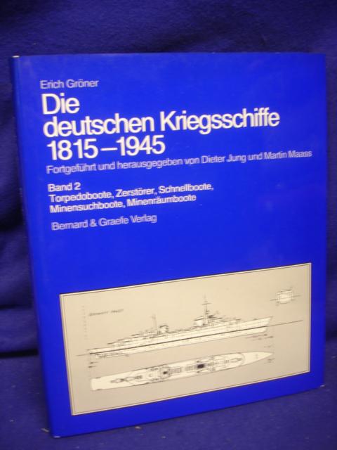 Die deutschen Kriegsschiffe 1815-1945. Band 2: Torpedoboote, Zerstörer, Schnellboote Minenschboote, Minenräumboote