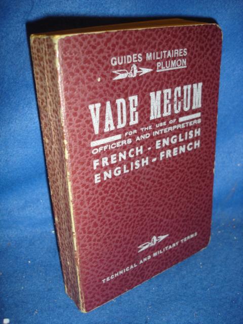 Guides Militaires Plumon. VADE MECUM for the use of Officers and Interpreters and Cadets of the Military Colleges  French-English / English-French. 1939.