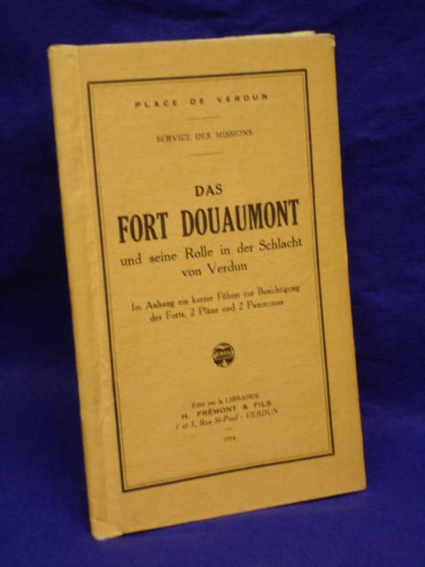 Das Fort Douaumont und seine Rolle in der Schlacht von Verdun.