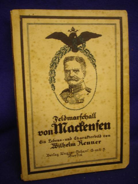 Feldmarschall von Mackensen. Ein Lebens- und Charakterbild