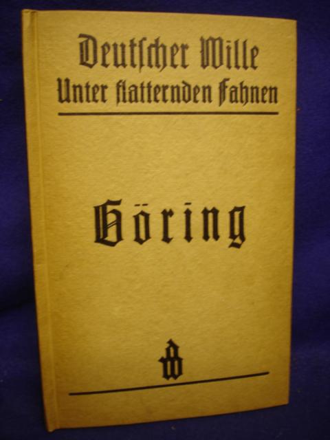 Unter flatternden Fahnen. Band 4: Göring der Flieger / Hauptmann Göring und seine tollkühnen Flieger.