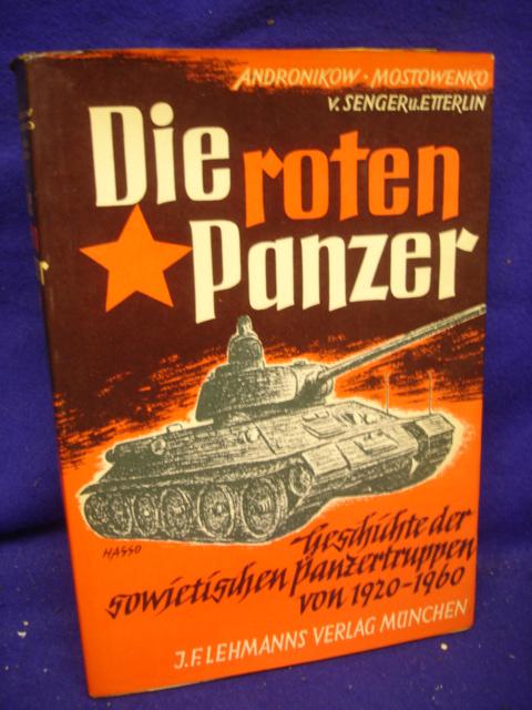 Die roten Panzer. Geschichte der sowjetischen Panzertruppen 1920 - 1960.