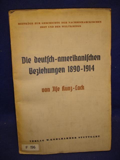Die deutsch-amerikanischen Beziehungen 1890-1914.