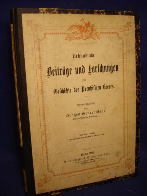 Urkundliche Beiträge und Forschungen zur Geschichte des preußischen Heeres. Zehntes Heft: Potsdamer Tagebücher 1740 bis 1756. 