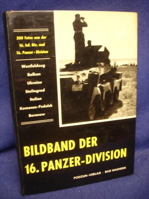 Bildband der 16. Panzer-Division 1939-1945. 