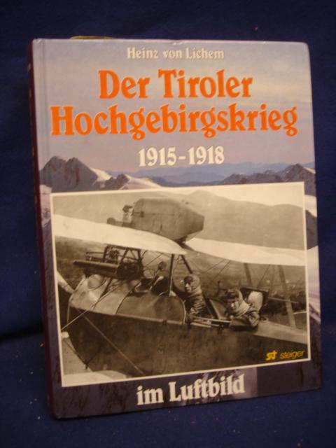 Der Tiroler Hochgebirgskrieg 1915-1918 im Luftbild - Die altösterreichische Luftwaffe
