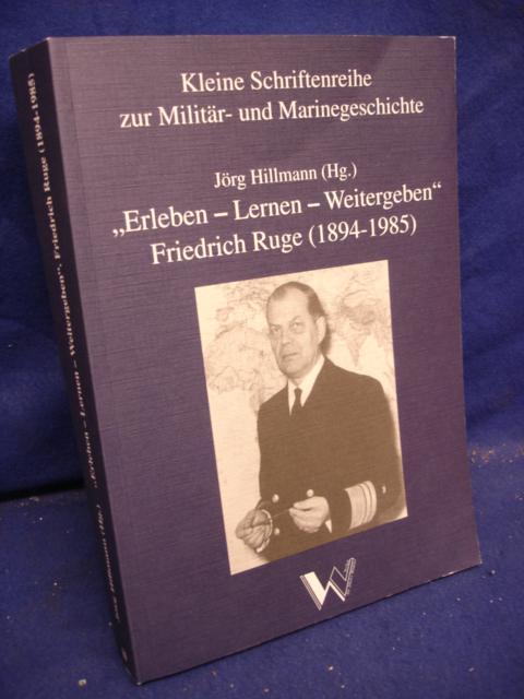 Erleben - Lernen - Weitergeben Friedrich Ruge (1894-1985)