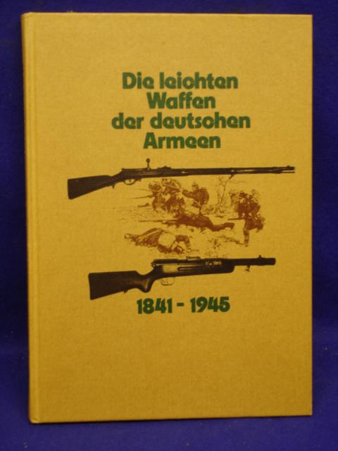 Die leichten Waffen der deutschen Armeen von 1841-1945