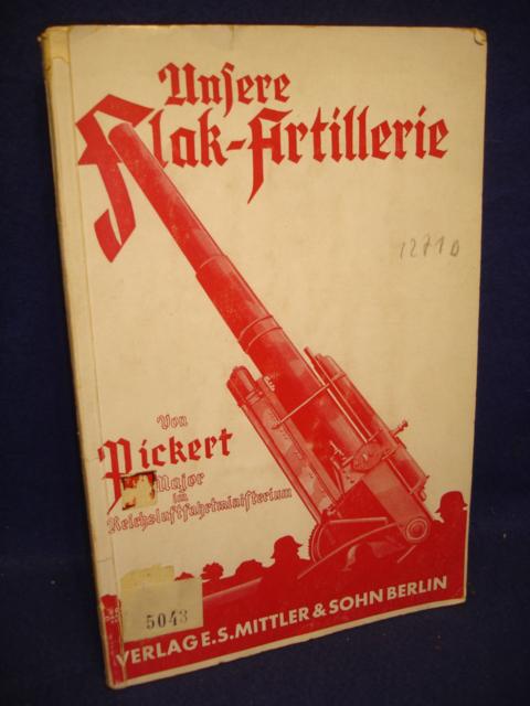 Unsere Flak-Artillerie. Einführung in ihre Grundlagen für Soldaten und Laien.