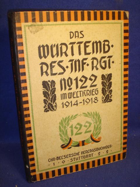 Das Württemmbergische Reserve-Infanterie-Regiment No.122 im Weltkrieg 1914-1918.