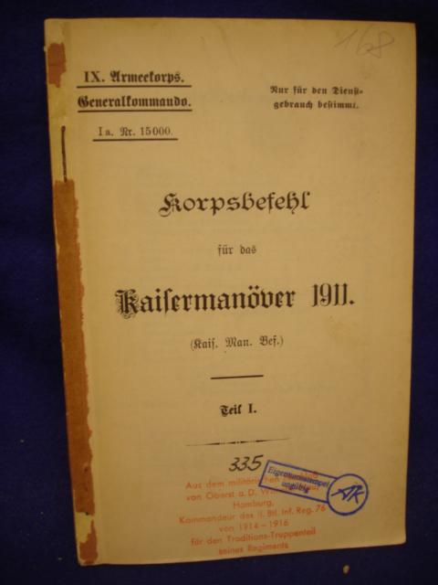 Seltene Rarität! - Nur für den Dienstgebrauch - KORPSBEFEHL für das Kaisermanöver 1911 für das IX. Armeekorps ( Schleswig-Holstein). 1.Teil. 
