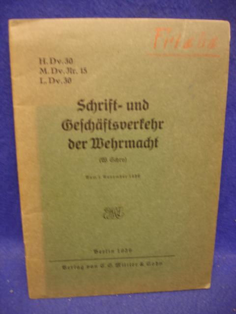 H.Dv.30. M.Dv.Nr.15 .L.Dv.30 Schrift- und Geschäftsverkehr der Wehrmacht. Vom 1. November 1939. 