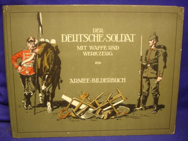Der deutsche Soldat mit Waffe und Werkzeug. Armee-Bilderbuch.