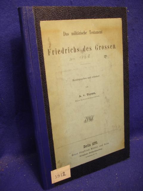 Das militärische Testament Friedrichs des Grossen. 