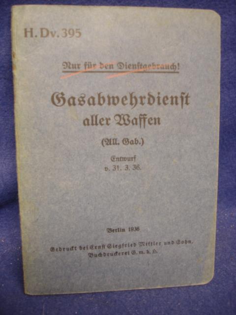 H.Dv. 395. Nur für den Dienstgebrauch. Gasabwehr aller Waffen (All.Gab).