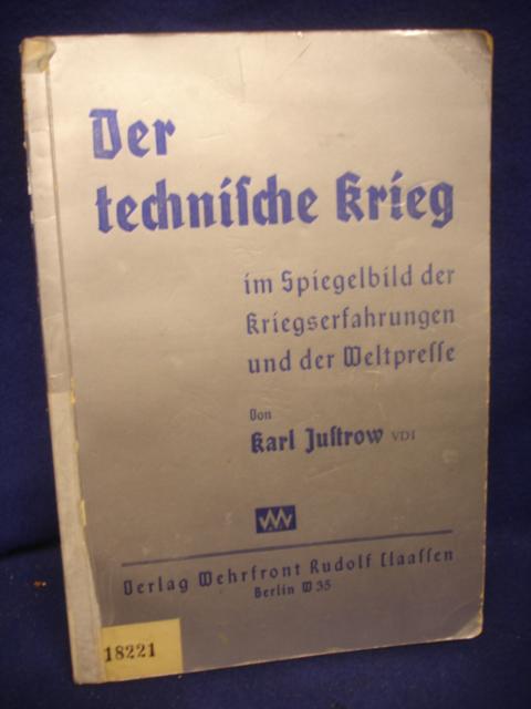 Der Technische Krieg, Band 1: Spiegelbild der Kriegserfahrungen und der Weltpresse.