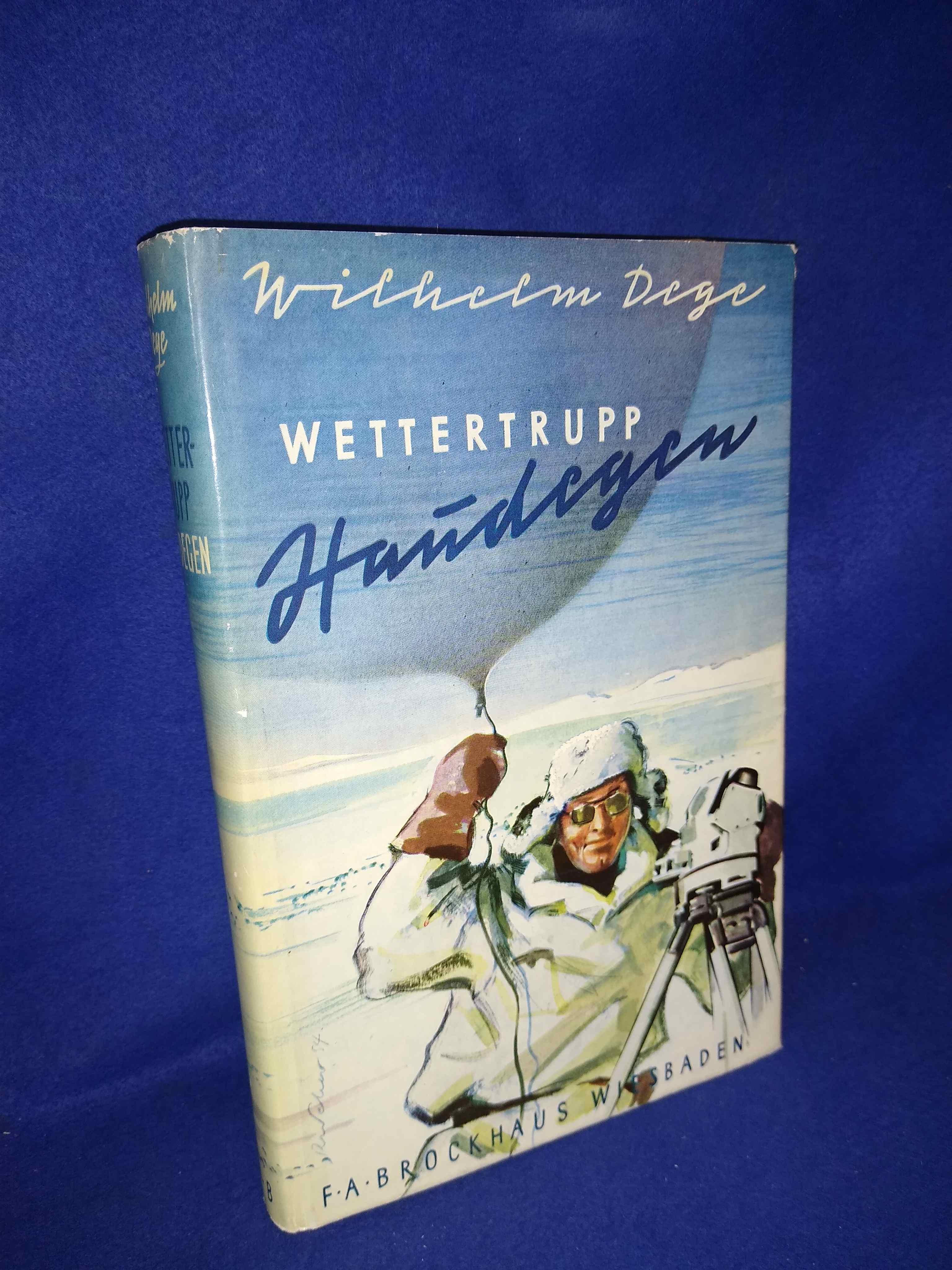 Wettertrupp Haudegen. Eine deutsche Arktisexpedition 1944/45. Seltenes Exemplar.