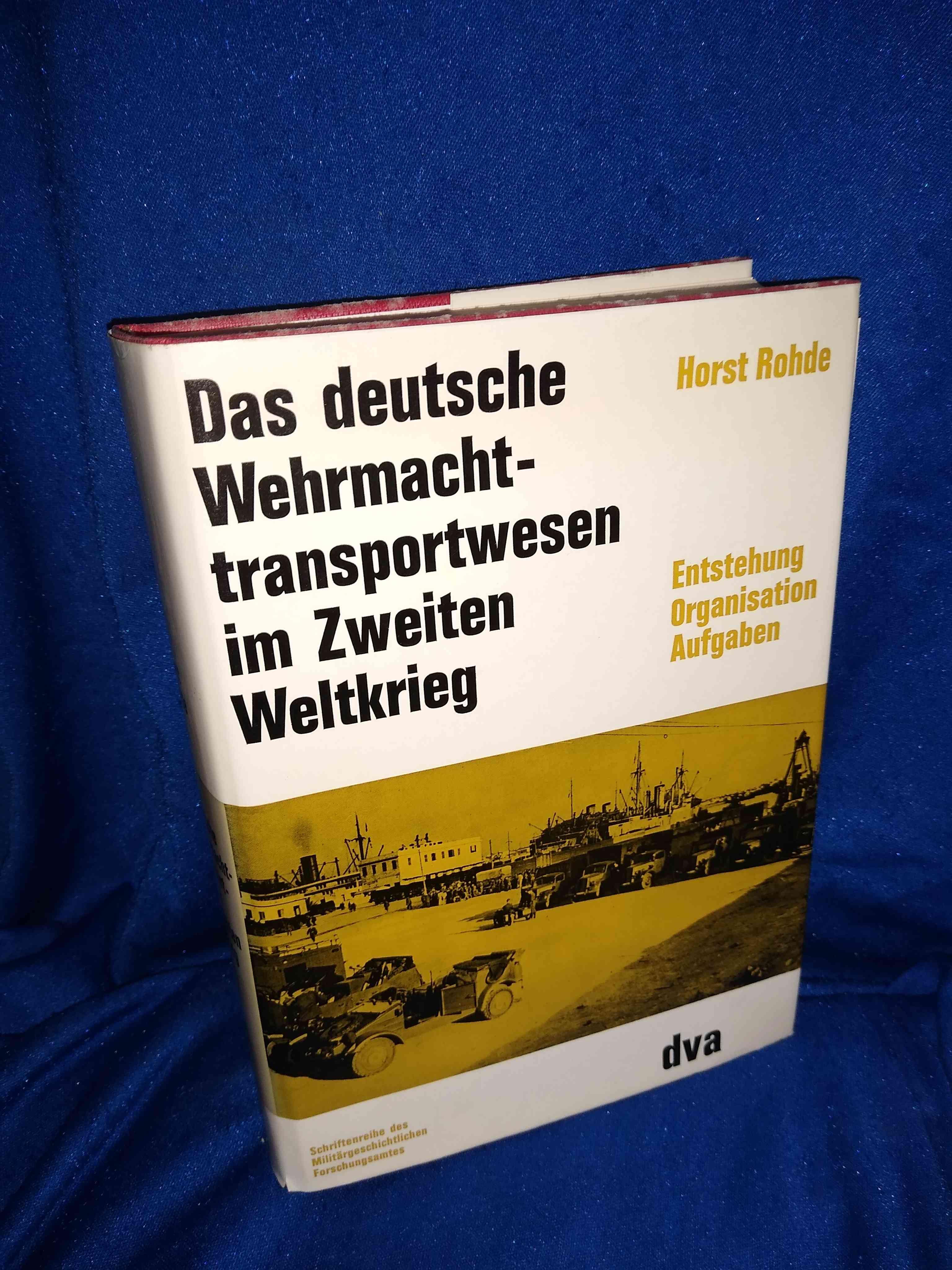 Beiträge zur Militär- und Kriegsgeschichte; Band 12:Das deutsche Wehrmachttransportwesen im Zweiten Weltkrieg. Entstehung - Organisation - Aufgaben  