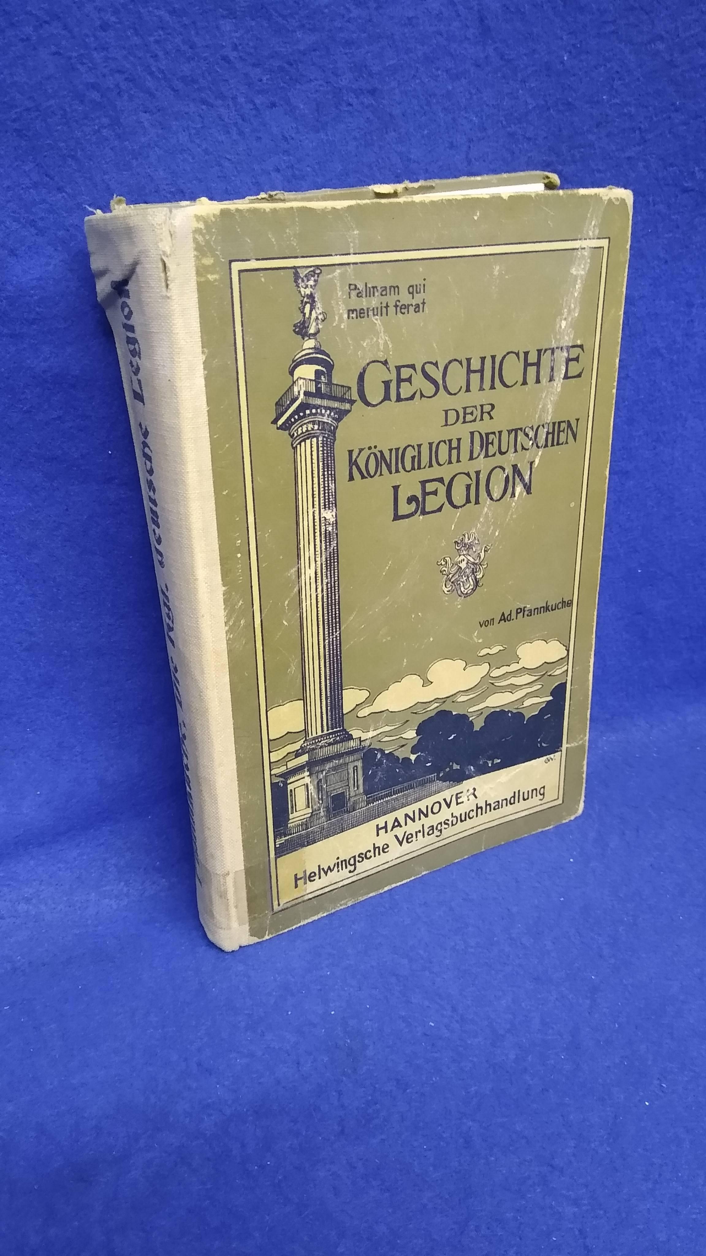 Geschichte der Königlich Deutschen Legion 1803 - 1816. Volkstümlich dargestellt.