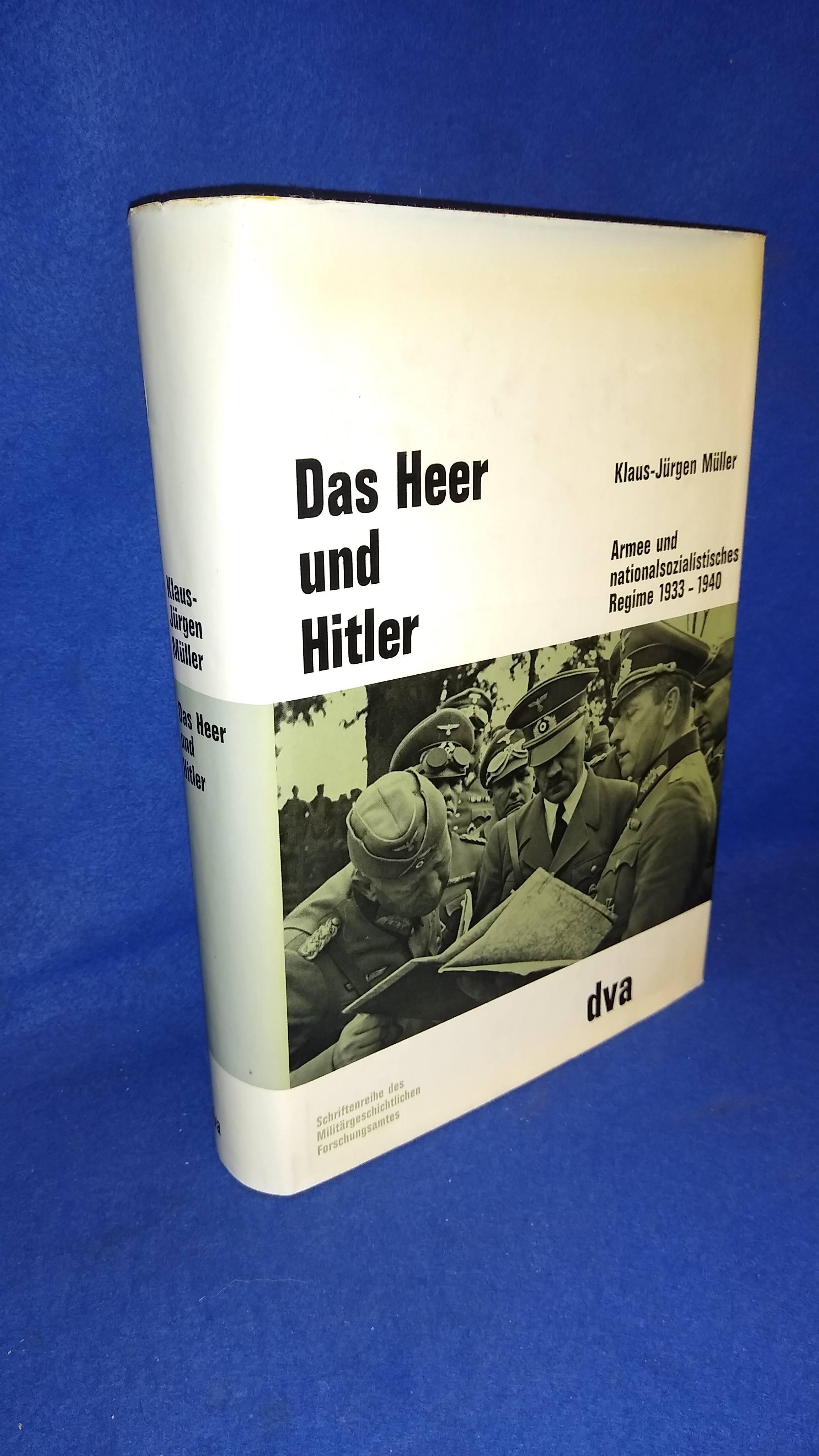 Beiträge zur Militär- und Kriegsgeschichte, Band 10: Das Heer und Hitler - Armee und nationalsozialistisches Regime 1933 - 1940