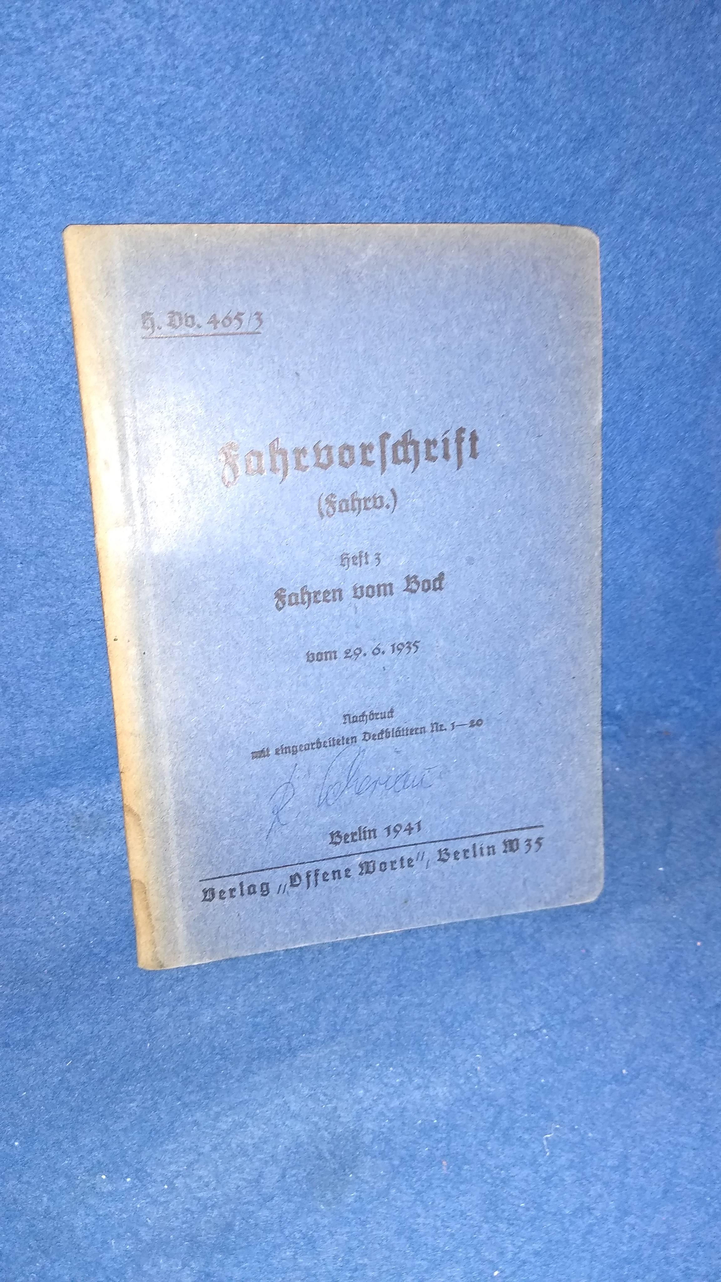 H.Dv. 465/3. Fahrvorschrift (fahrv.) Heft 3. Fahren vom Bock. Seltenes Orginal-Exemplar von 1941!