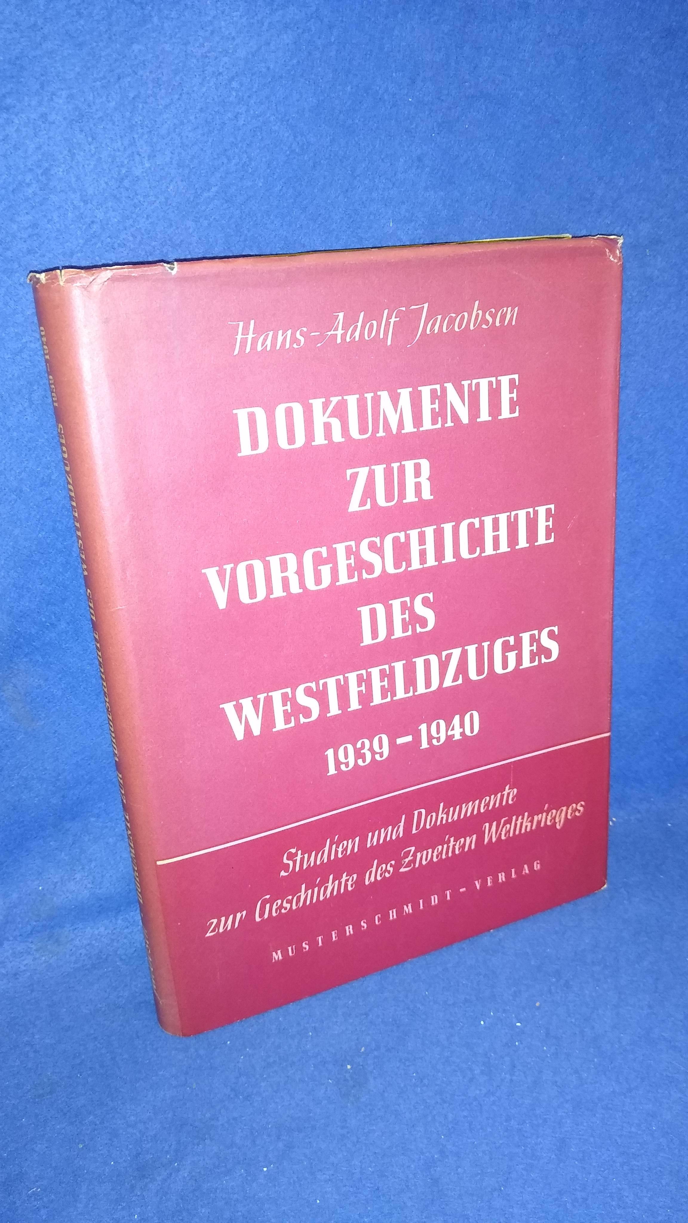 Dokumente zur Vorgeschichte des Westfeldzuges 1940. Studien und Dokumente zur Vorgeschichte des Zweiten Weltkrieges Band 2b.