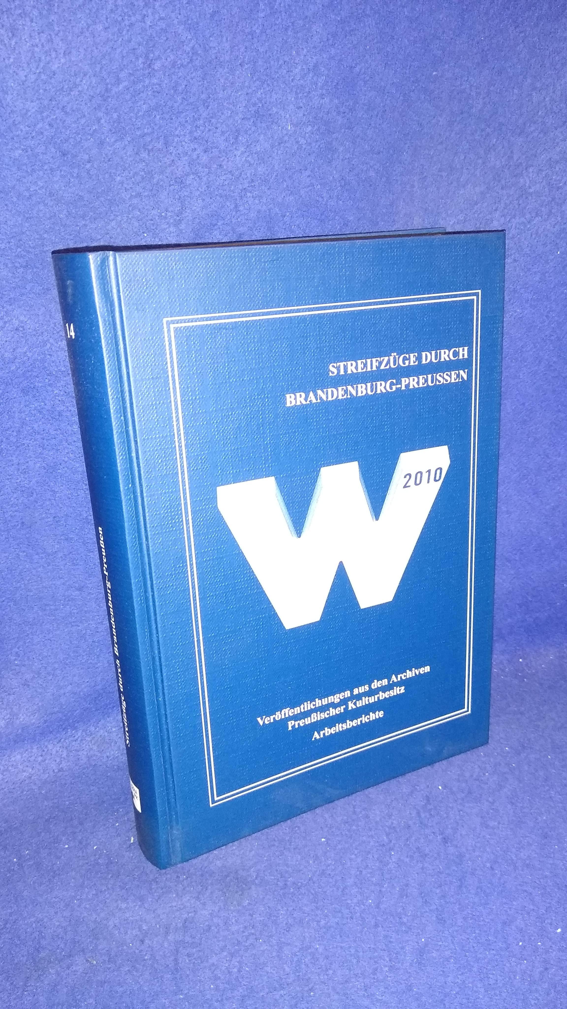 Streifzug durch Brandenburg-Preußen: Archivische Beiträge zur kulturellen Bildungsarbeit im Wissenschaftsjahr 2010. Vergriffenes Exemplar!