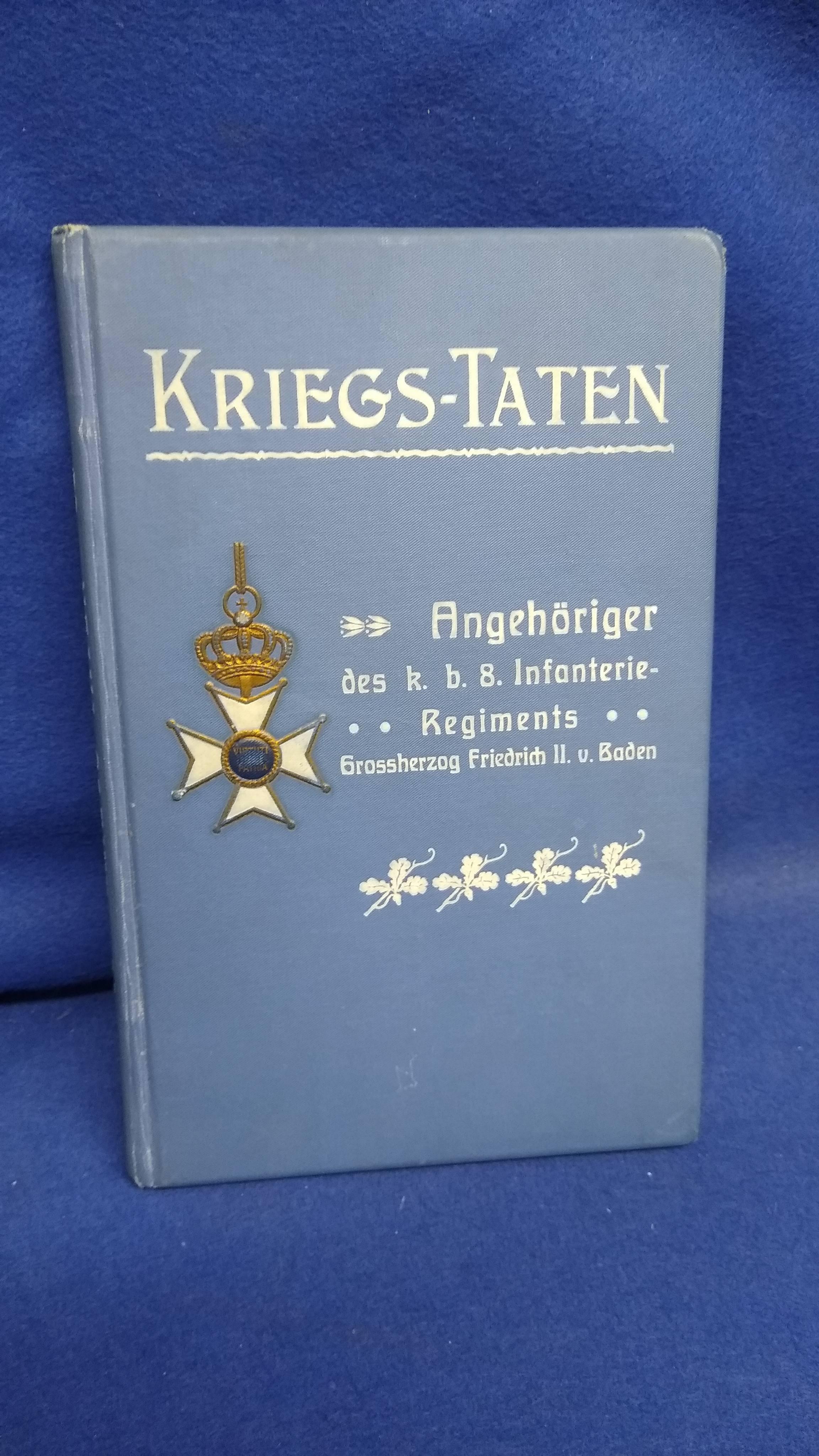 Kriegs-Taten . Angehöriger des K. B. 8. Infanterie-Regiments Großherzog Friedrich von Baden. Seltenes Exemplar!