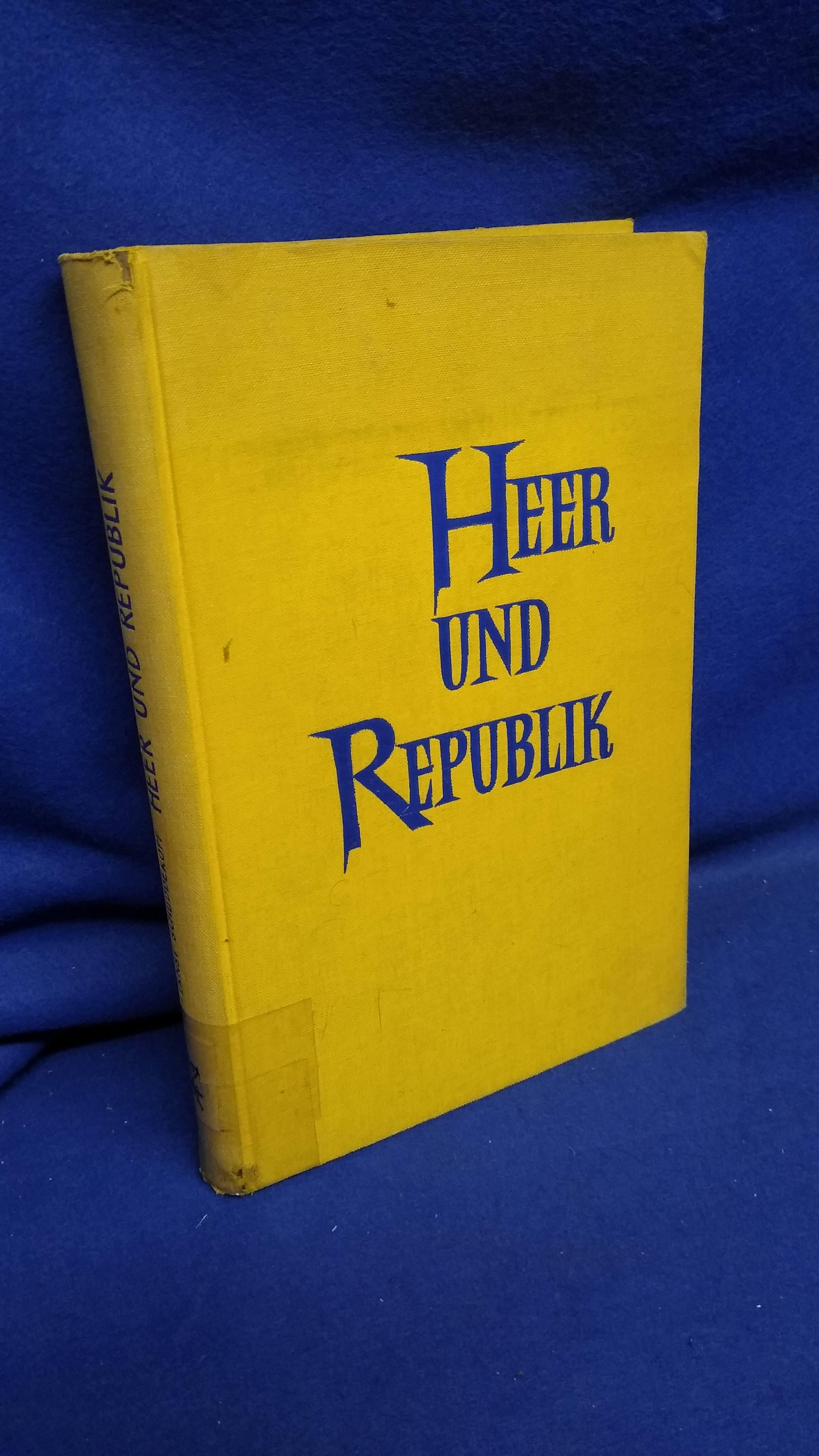 Das Heer und die Republik. Quellen zur Politik der Reichswehrführung 1918 bis 1933.