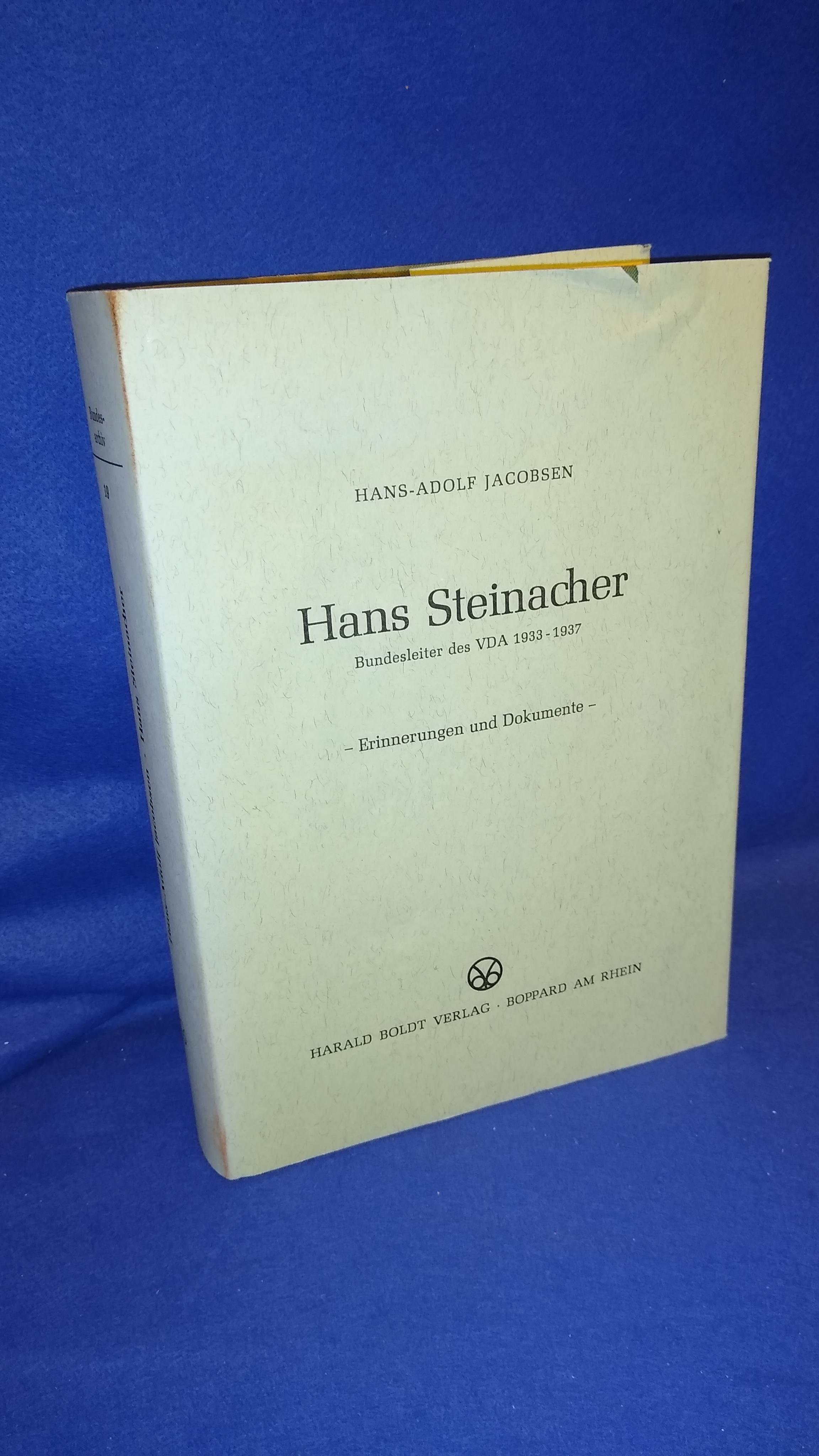 Hans Steinacher. Bundesleiter des VDA 1933 - 1937. Erinnerungen und Dokumente.