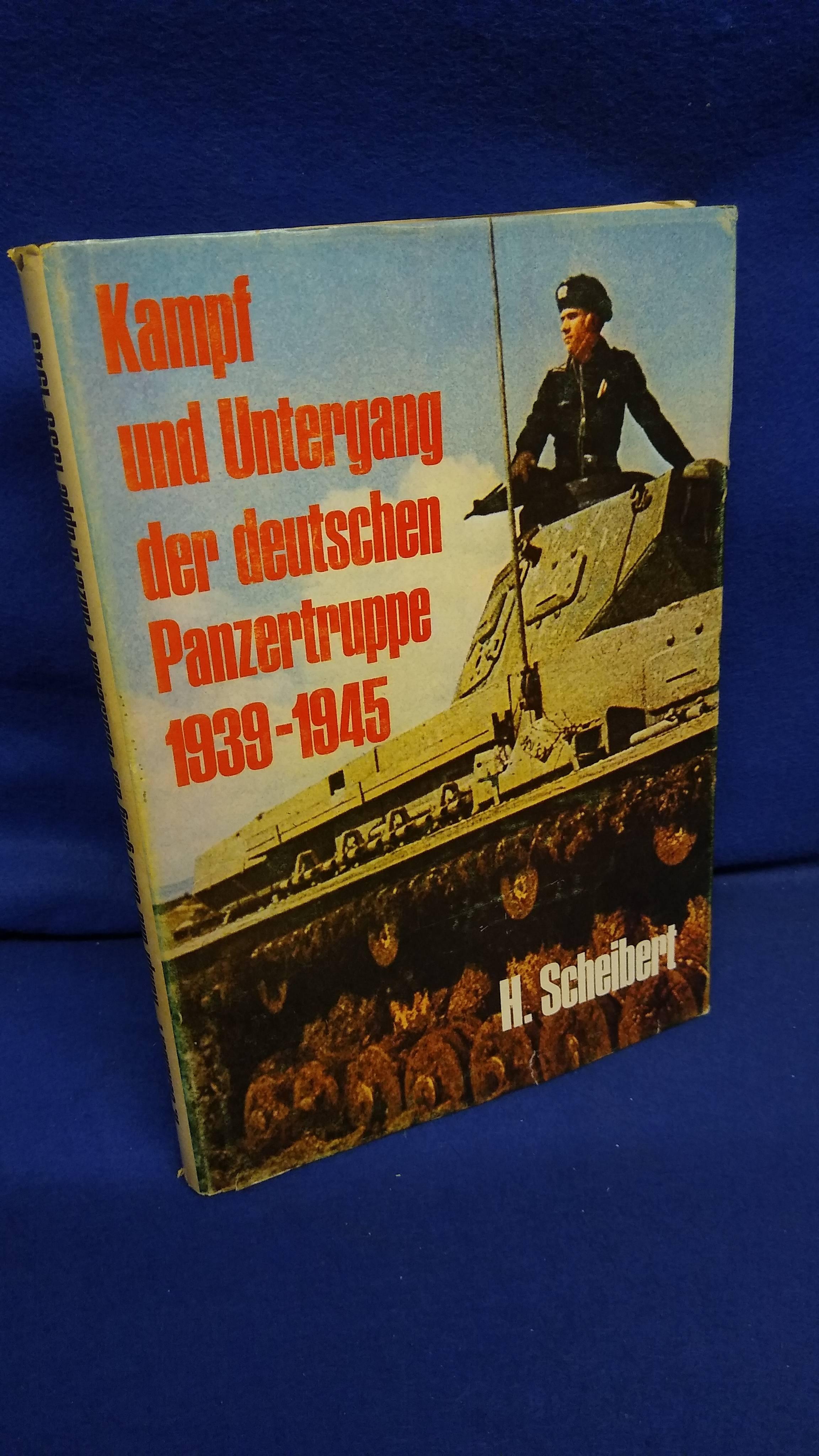Kampf und Untergang der deutschen Panzertruppe 1939 - 1945.