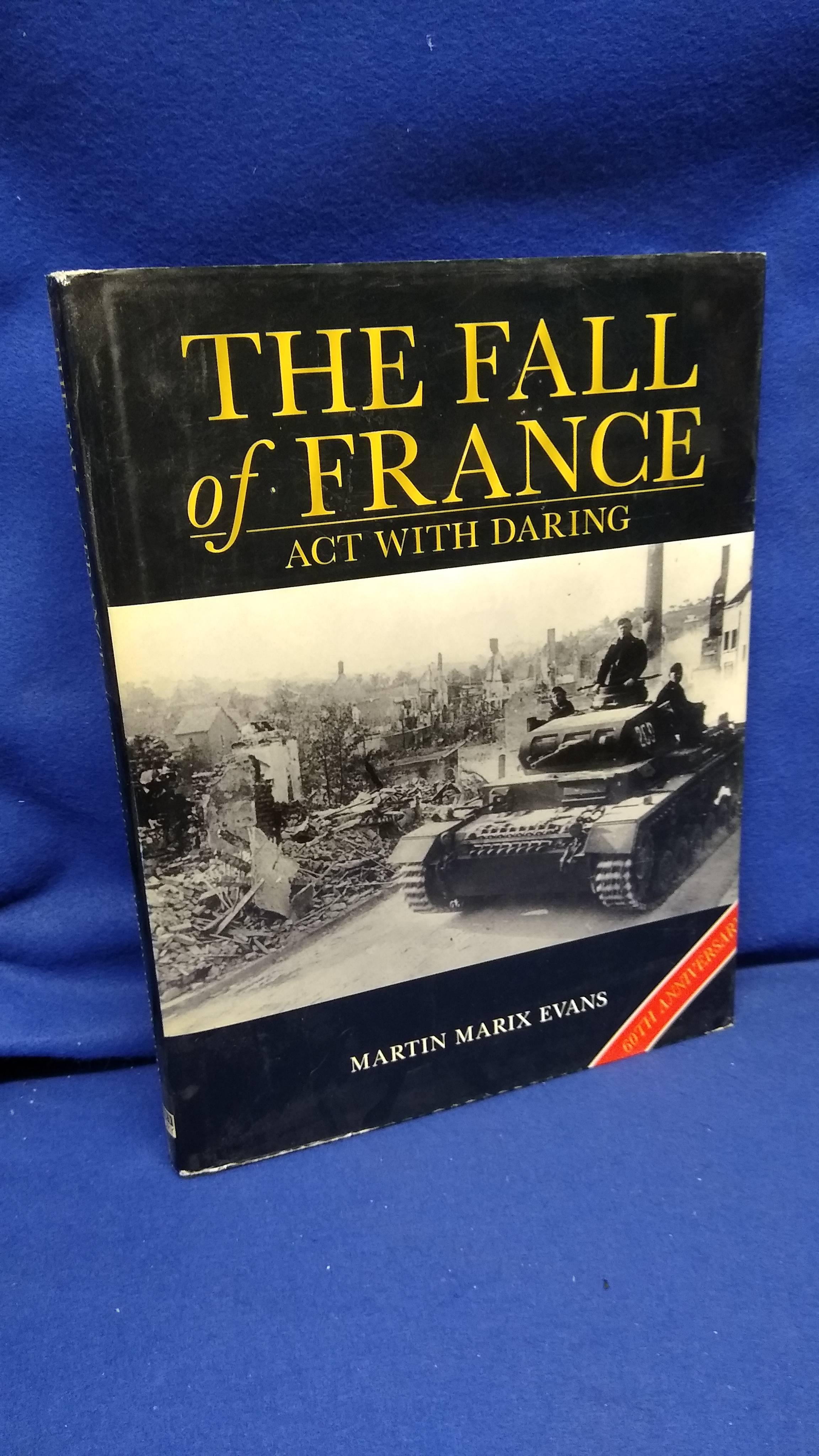 The Fall of France. Act with daring.