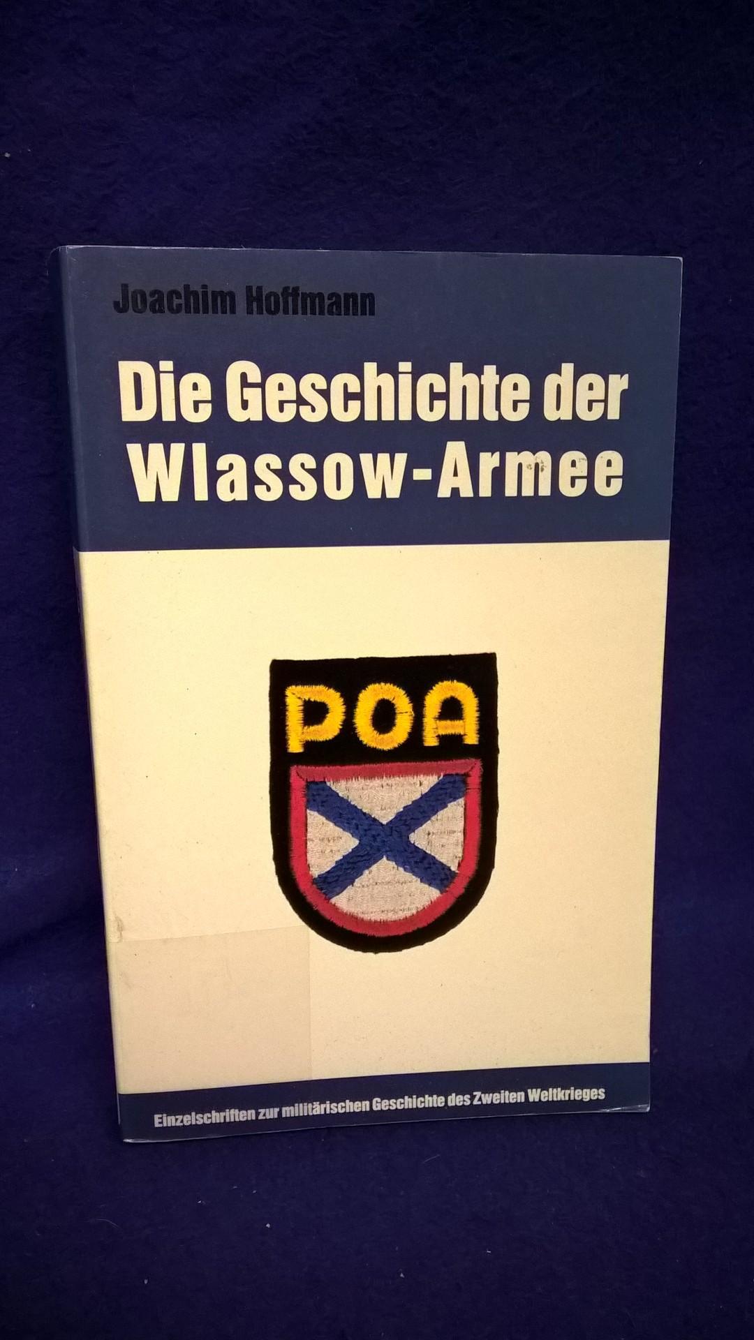 Die Geschichte der Wlassow-Armee. Einzelschriften zur Militärischen Geschichte des 2.Weltkrieges - Band 27.