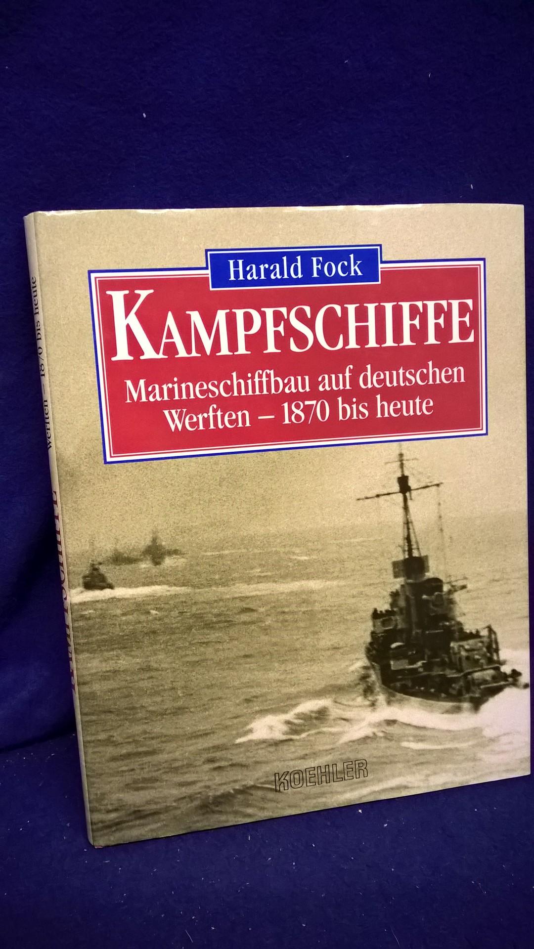 Kampfschiffe. Marineschiffbau auf deutschen Werften - 1870 bis heute.