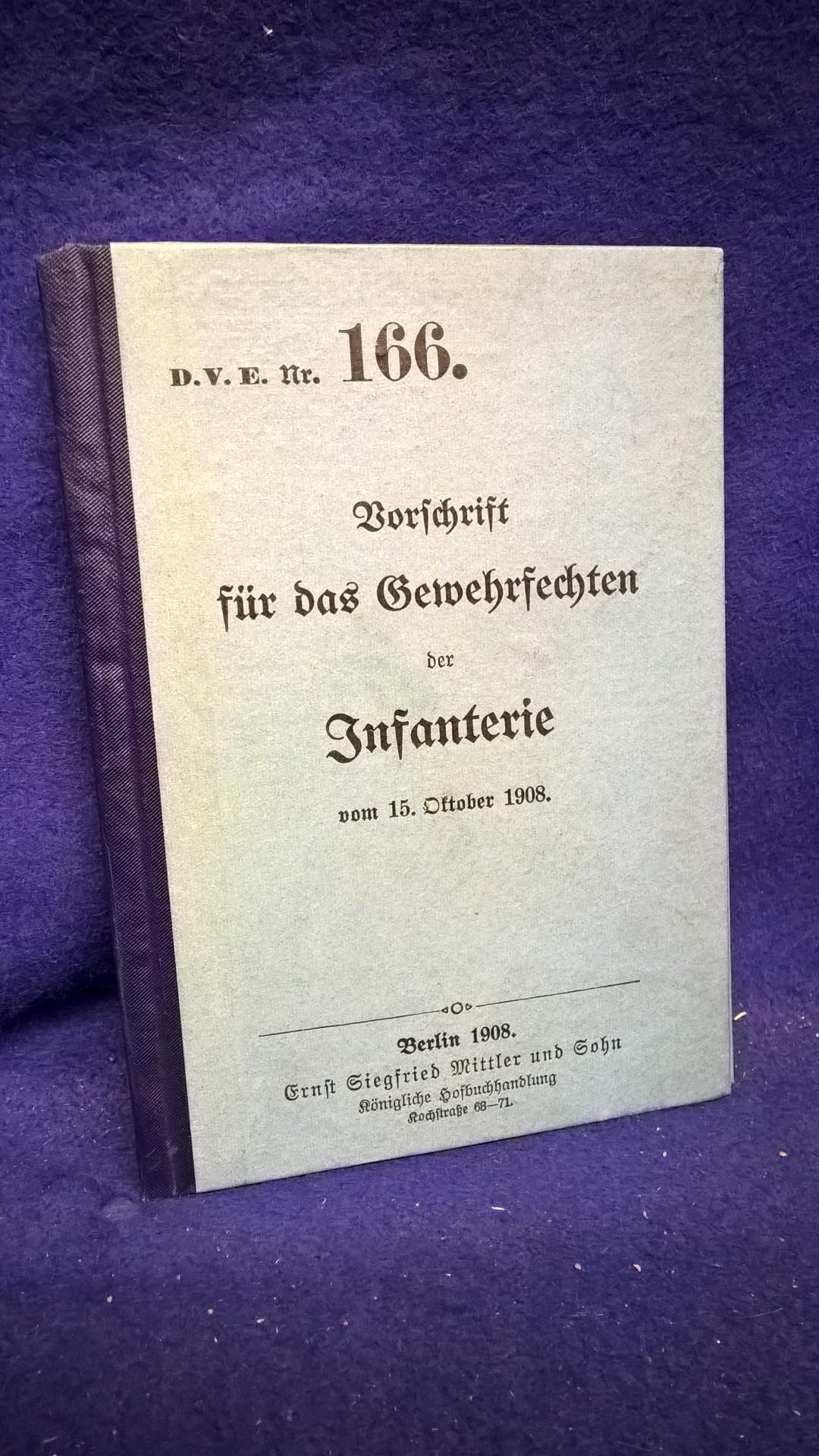 D.V.E.Nr. 166. Vorschrift für das Gewehrfechten der Infanterie,1908.