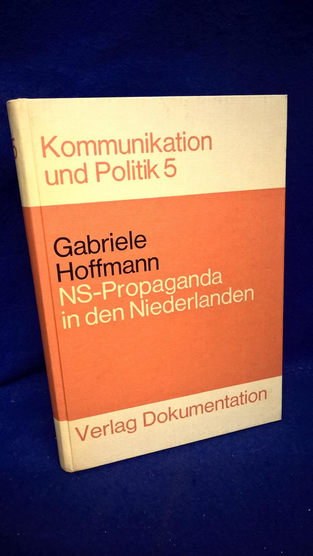 NS-Propaganda in den Niederlanden: Organisation und Lenkung der Publizistik unter deutscher Besatzung 1940-1945.