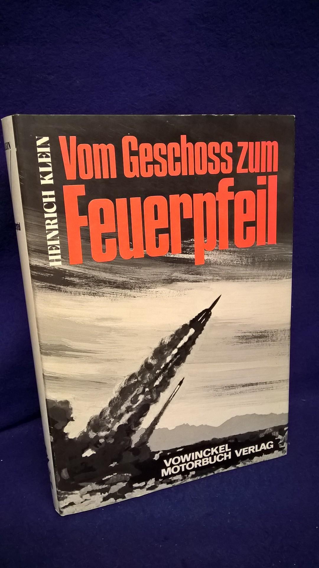 Vom Geschoß zum Feuerpfeil. Der große Umbruch der Waffentechnik in Deutschland 1900-1970. Eine Dokumentation