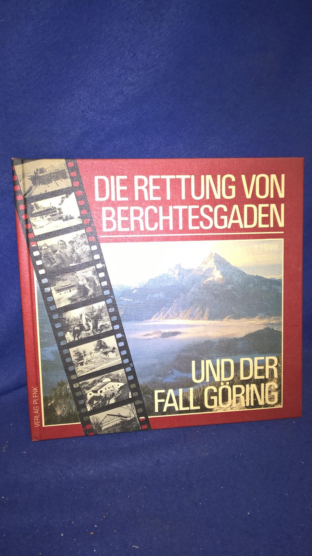 Die Rettung von Berchtesgarden und der Fall Göring.
