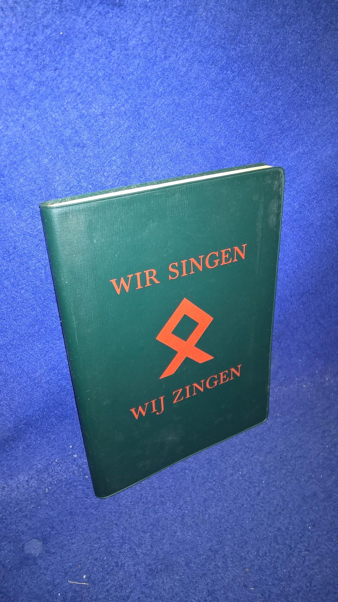 Wir singen - Wij zingen - Liederbuch der deutschen, flämischen und nordländischen Jugend